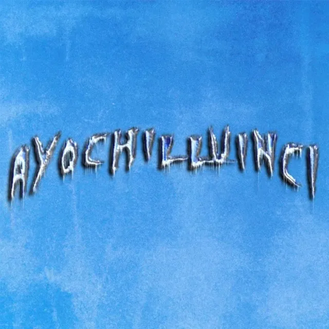 AYOCHILLVINCI