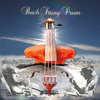 Bach String Drum by George Taylor