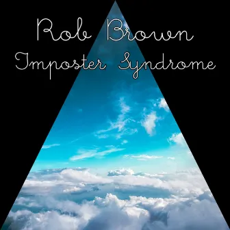 Imposter Syndrome by Rob Brown