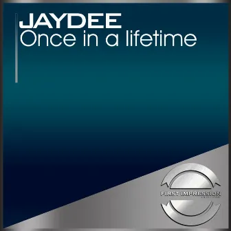 Once in a Lifetime by Jaydee