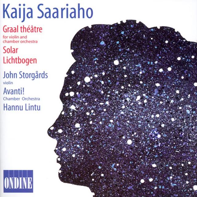 Saariaho, K.: Graal Theatre / Solar / Lichtbogen