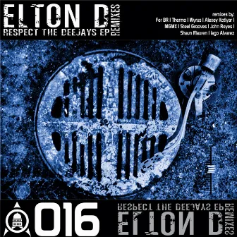 Respect The Deejays Remixes by Elton D