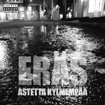 Astetta kylmempää by Eräs