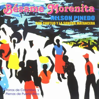 Bésame Morenita (feat. La Sonora Matancera) by Nelson Pinedo