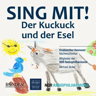 Der Kuckuck und der Esel (Knabenchor Hannover: Sing mit!) by Michael Jäckel