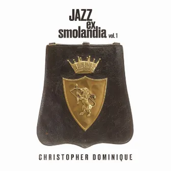 Jazz ex Smolandia vol.1 by Christopher Dominique