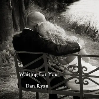 Waiting for You by Dan Ryan