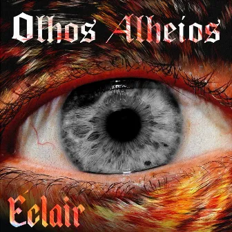 Olhos Alheios by Éclair