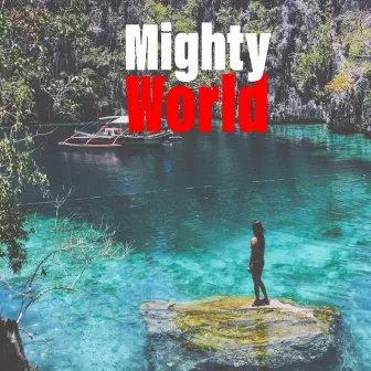 World by Mighty