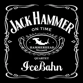 JACK HAMMER by ICE BAHN