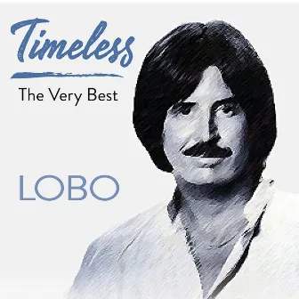 Timeless The Very Best by Lobo