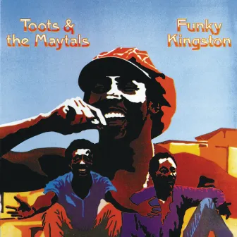 Funky Kingston by Toots & The Maytals