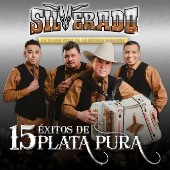 15 Exitos De Plata Pura by Grupo Silverado