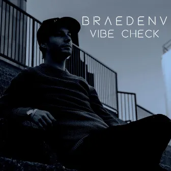 Vibe Check by BraedenV