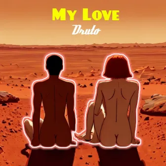 My Love by Druto