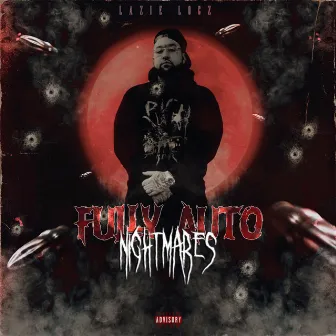 Fully Auto Nightmares by Lazie Locz