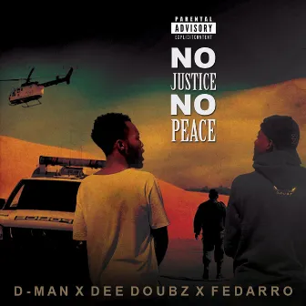 No Justice No Peace by D-Man