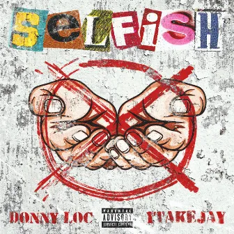 Selfish by Donny Loc