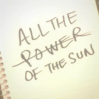 All the Power of the Sun by A.J. Crew