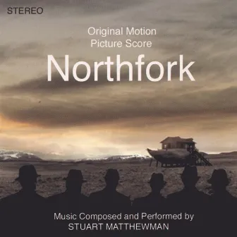 Northfork Film Score by Stuart Matthewman