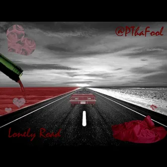 Lonely Road by P Tha Fool