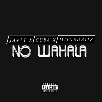 NO WAHALA by Cuba