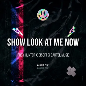 Show Look At Me Now by Cartel Music