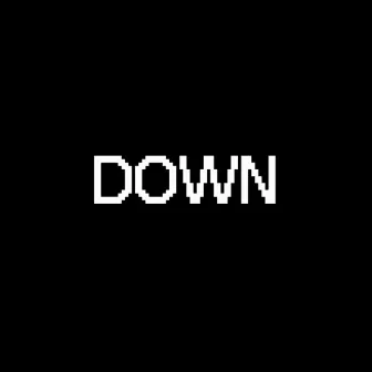 DOWN by ILTON