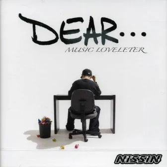 DEAR… by NISSIN