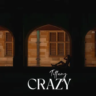 Crazy by TIFFANY