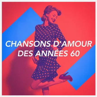 Chansons d'amour des années 60 by Succès Des Années 60