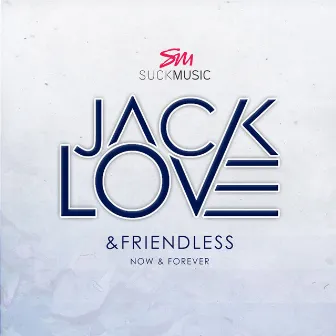 Now & Forever by Jack Love