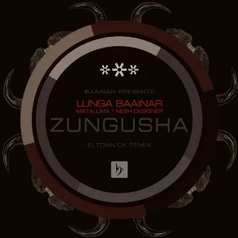 Zungusha by Lunga Baainar