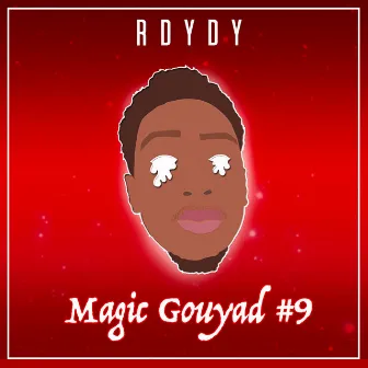 Magic Gouyad #9 by R Dydy