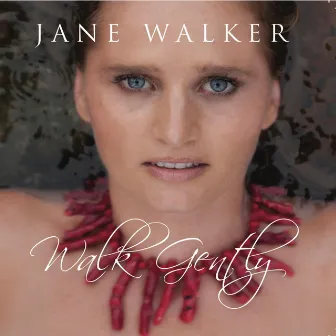 Walk Gently by Jane Walker