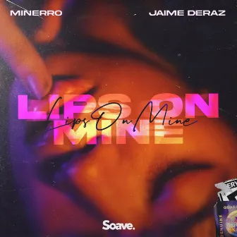 Lips On Mine by Minerro