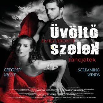 Screaming Winds (Miskolci Balett Production Soundtrack) by Gregory Night