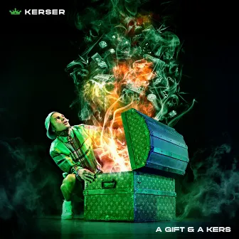 A Gift & A Kers by Kerser