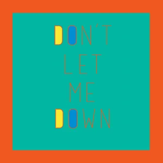 Don't Let Me Down (feat. Kenz) by Max Wrye