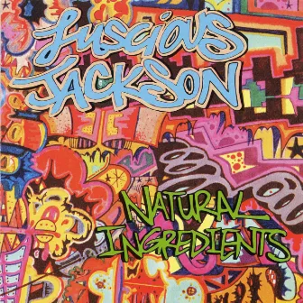 Natural Ingredients by Luscious Jackson