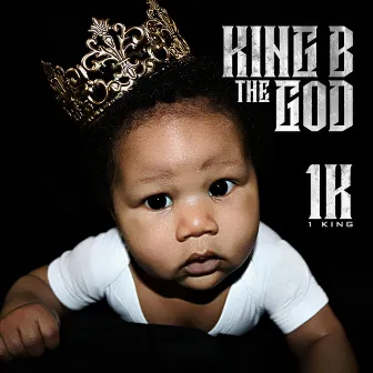 1 King by King B the God