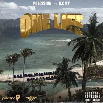 One Life by Precision Productions