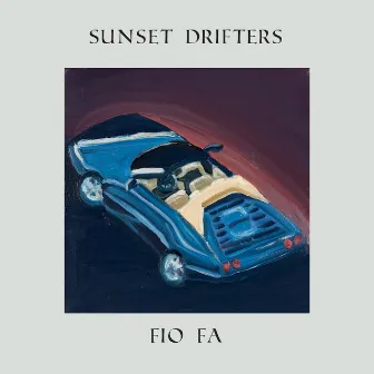 Sunset Drifters EP by Fio Fa