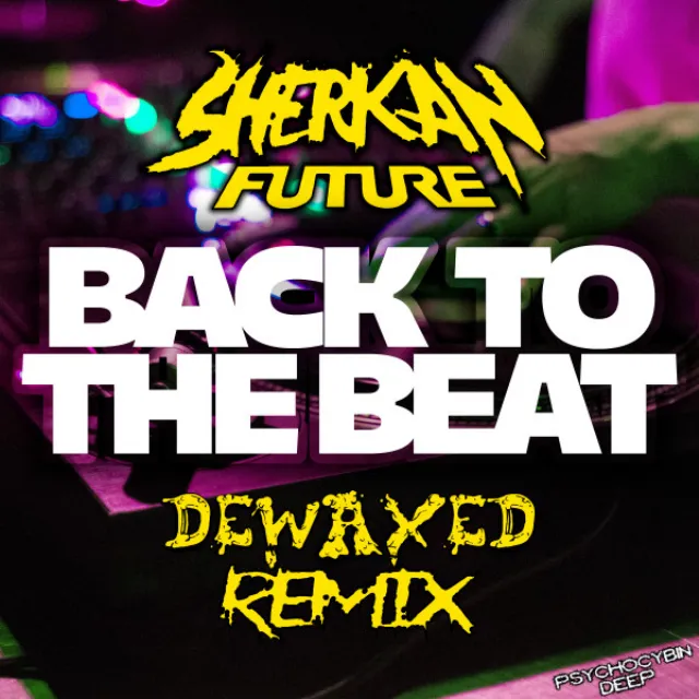 Back To The Beat - DEWAXED Remix