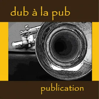 Publication by Dub Á La Pub