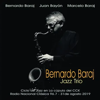 Bernardo Baraj Jazz Trío by Bernardo Baraj