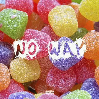 No Way by Dirtyirie