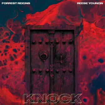 Knock by Forrest Reigns