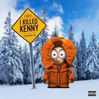 I Killed Kenny by Local