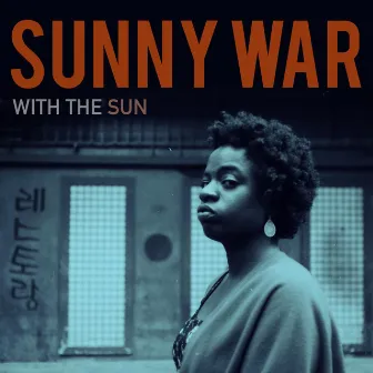 With the Sun by Sunny War